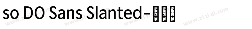 so DO Sans Slanted字体转换